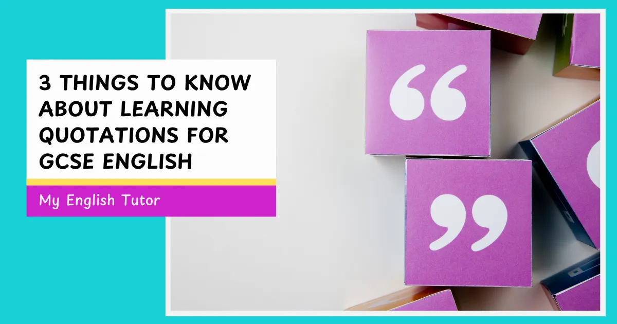3 things to know about learning quotations for GCSE English