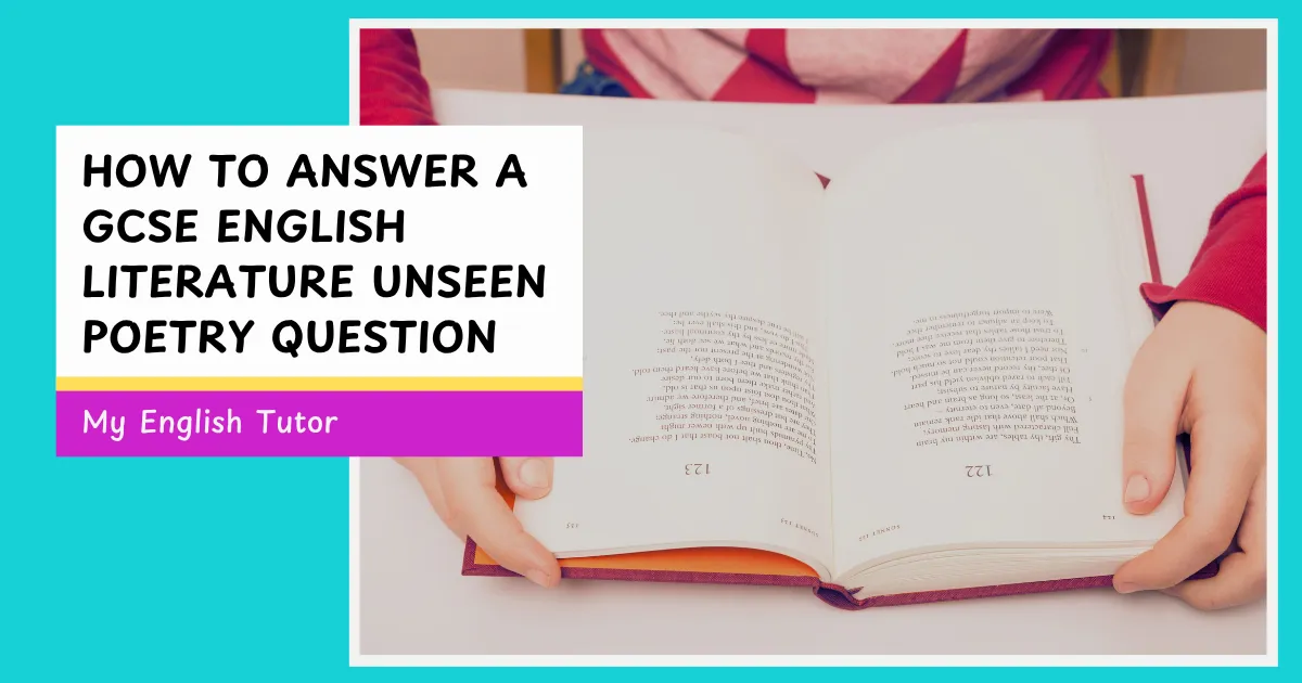 How to Answer a GCSE English Literature Unseen Poetry Question