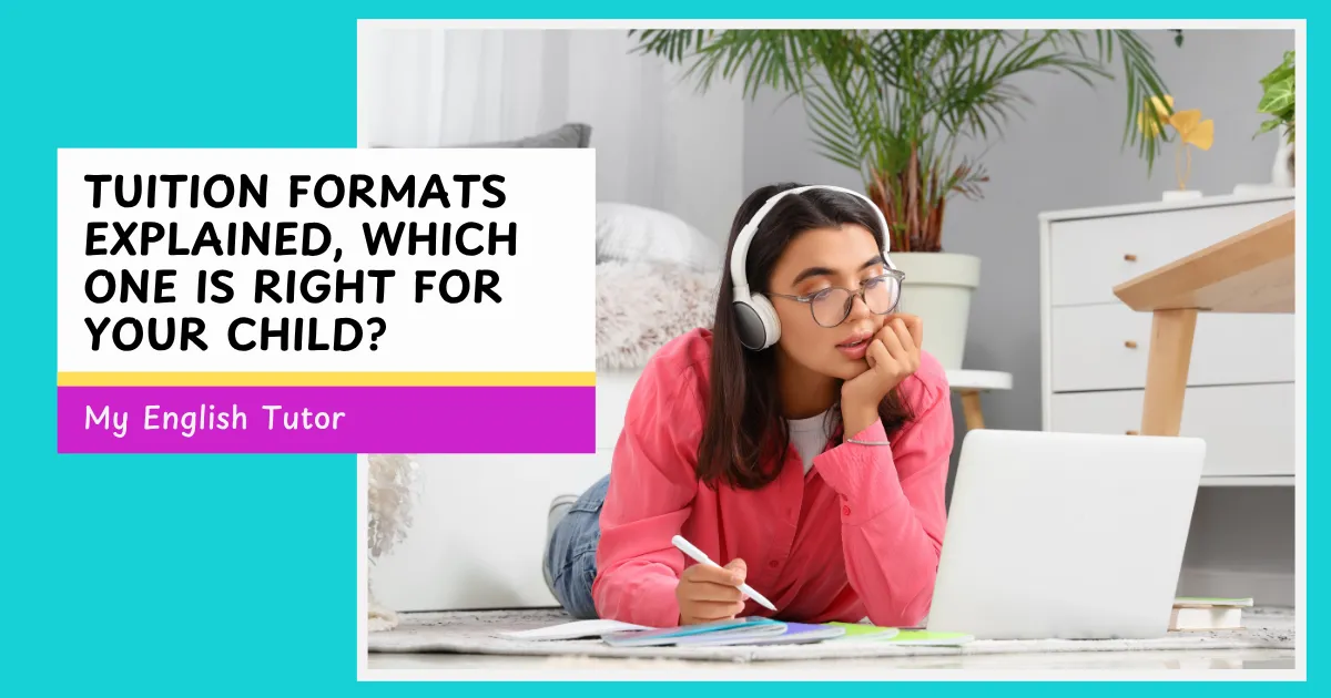 Tuition Formats Explained, Which One Is Right for Your Child?