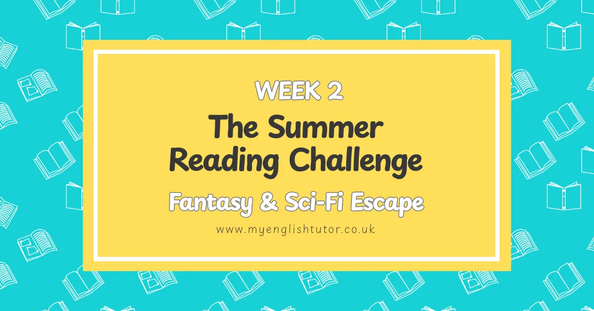 Summer Reading Challenge: Week 2 Fantasy and Sci-Fi Escape