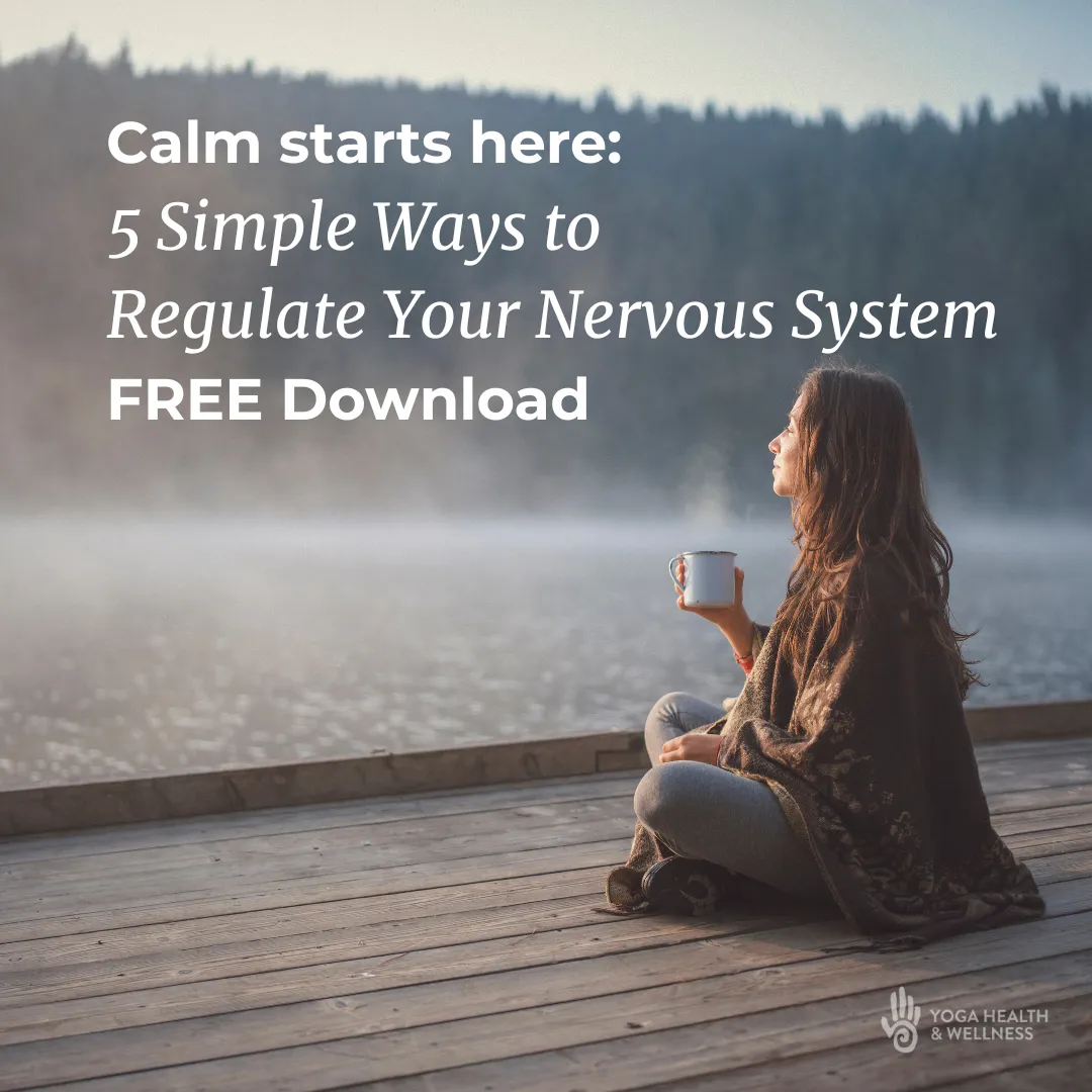 5 simple ways to regulate your nervous system | Yoga Health and Wellness free download