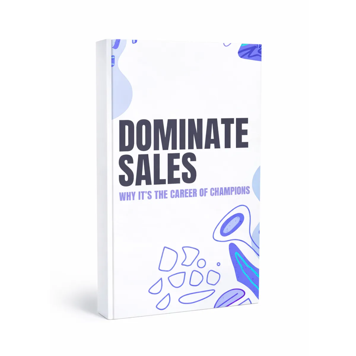 Sales is the fastest path to freedom, income, and real influence in any business