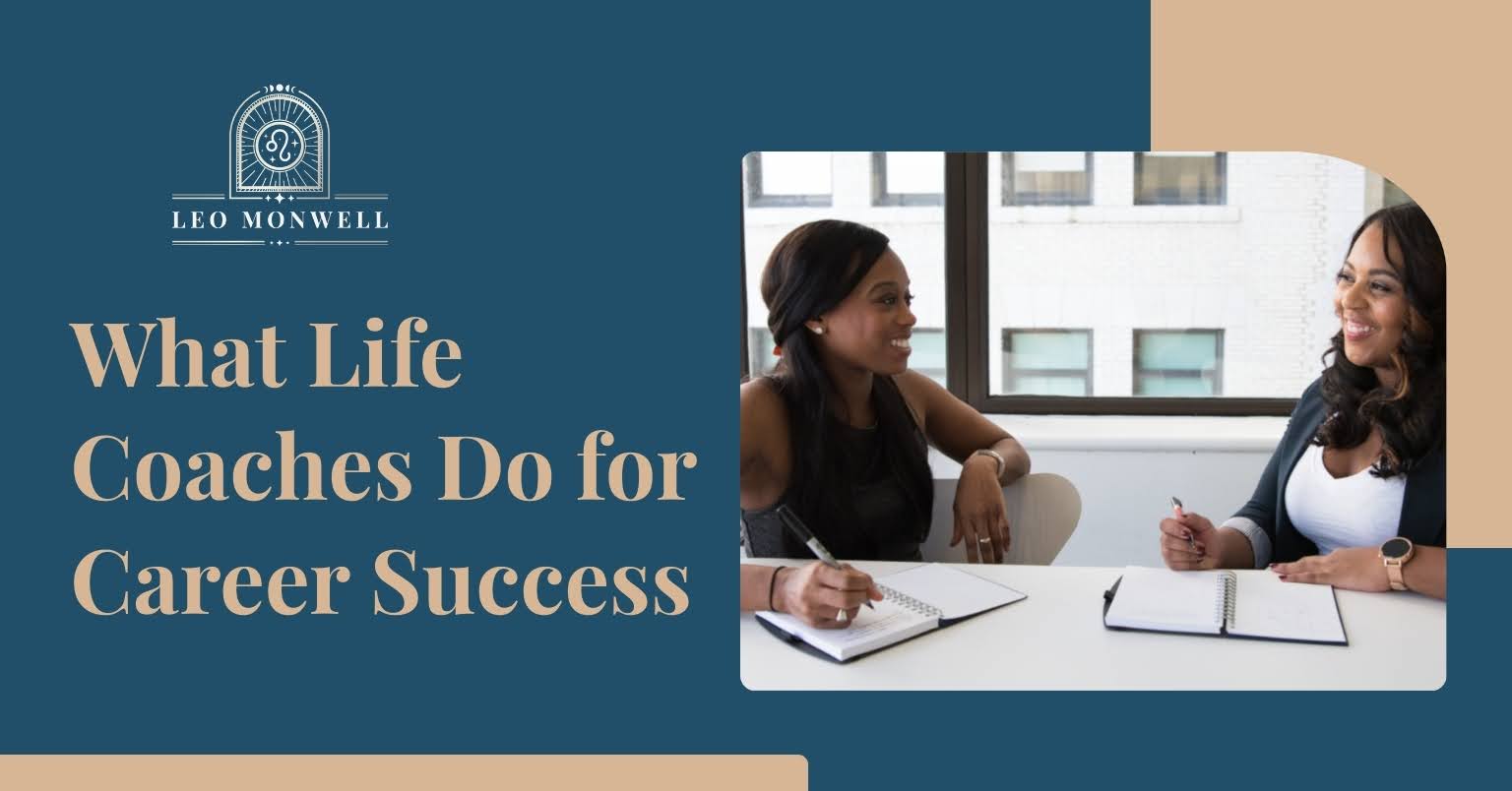What Does Life Coach Do for Career Success Quick Guide