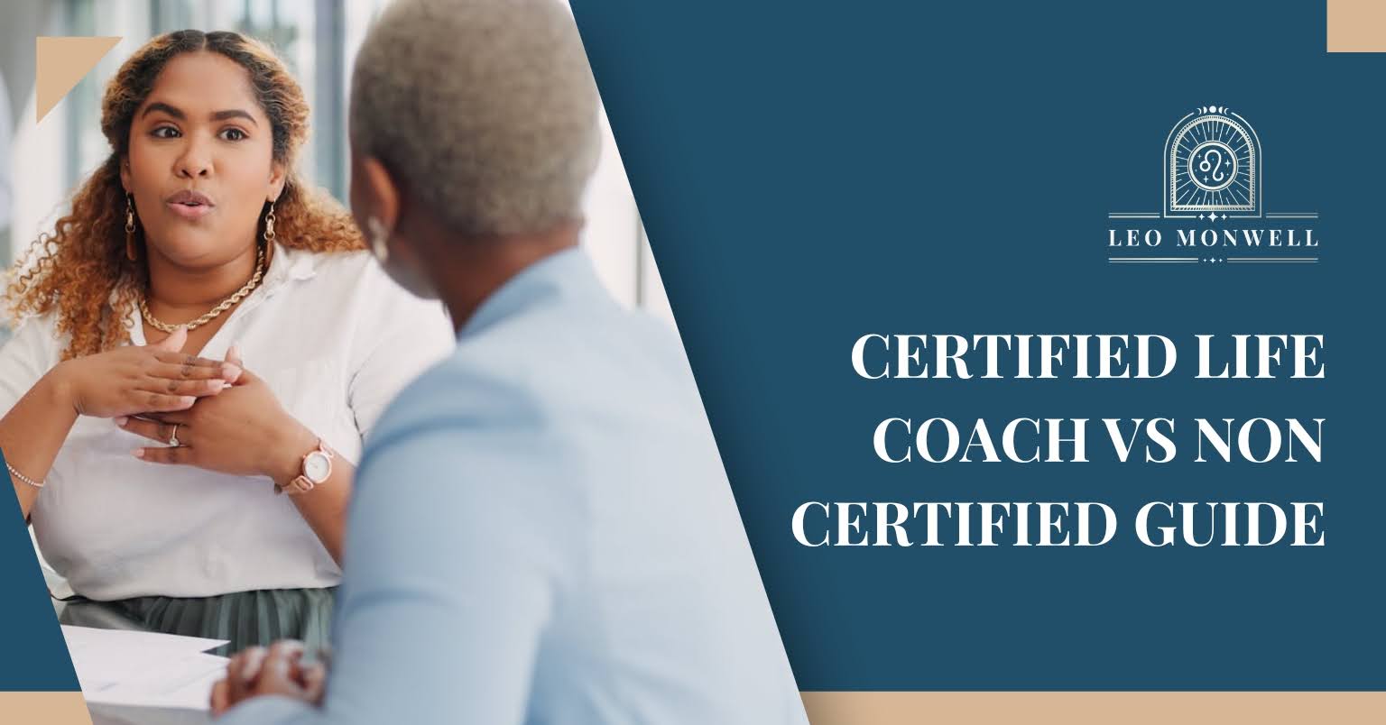 Certified Life Coach Benefits vs Non Certified Guide 2026