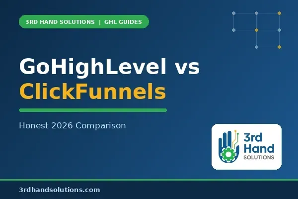 GoHighLevel vs Click Funnels - Honest Comparison
