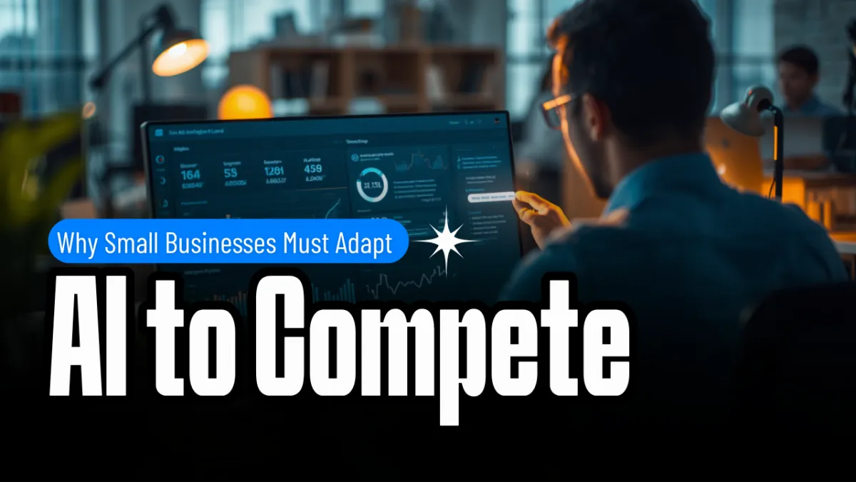 Why Small Businesses Need AI to Compete in 2026 (And What Happens If You Wait)
