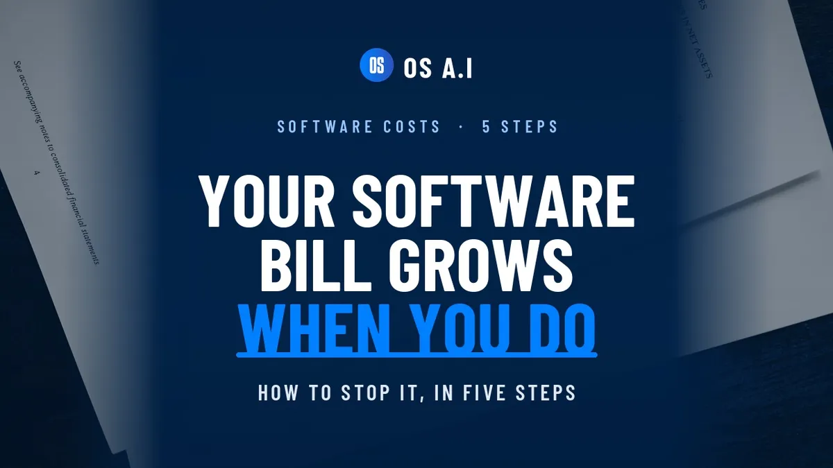 Stop Your Software Bill Growing With Your Business: 5 Steps