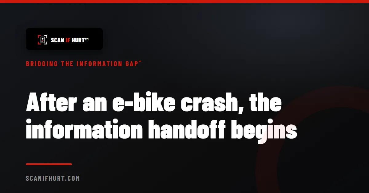 After an e-bike crash, the information handoff begins