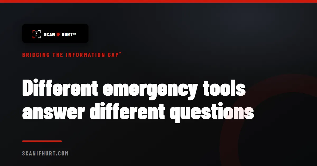 Different emergency tools answer different questions