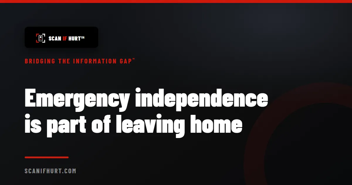 Emergency independence is part of leaving home
