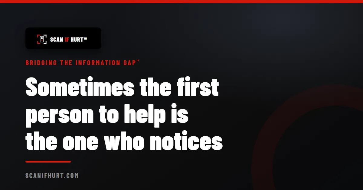 Sometimes the First Person to Help Is the One Who Notices