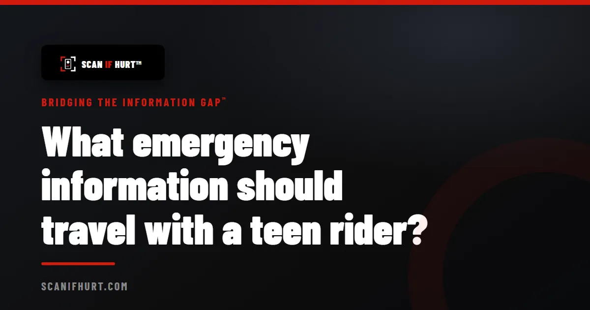 What emergency information should travel with a teen rider?