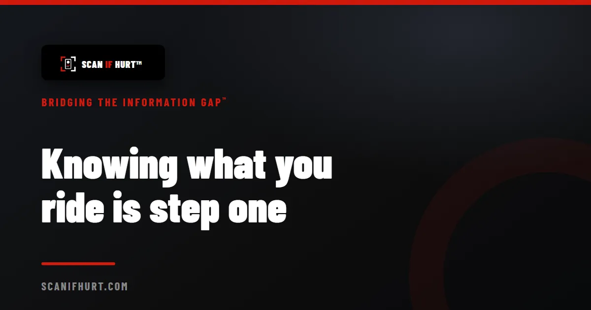 Knowing what you ride is step one. Knowing what information goes with you is another.