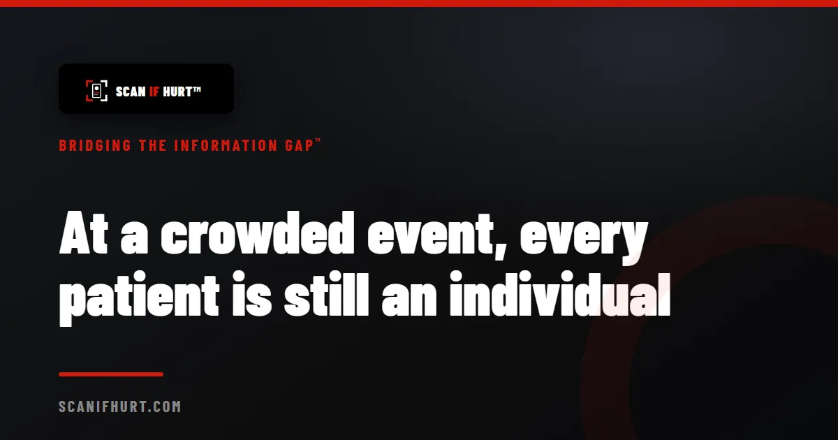 At a crowded event, every patient is still an individual