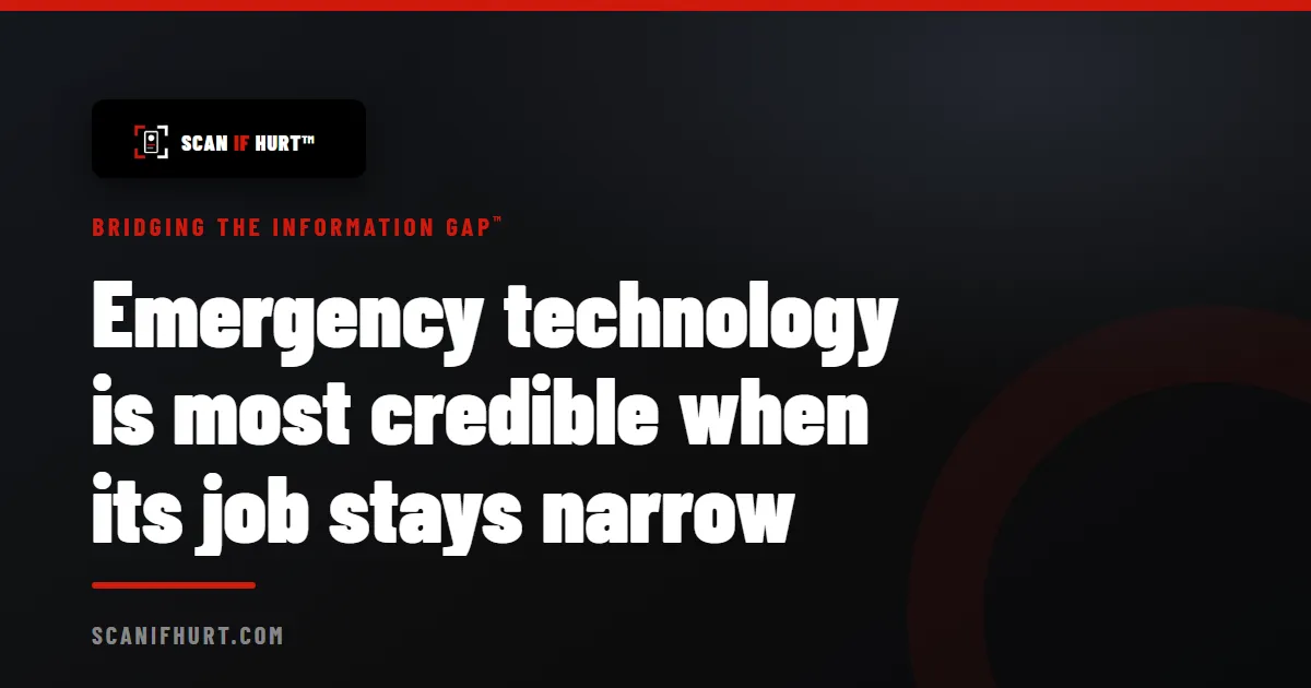 Emergency technology is most credible when its job stays narrow