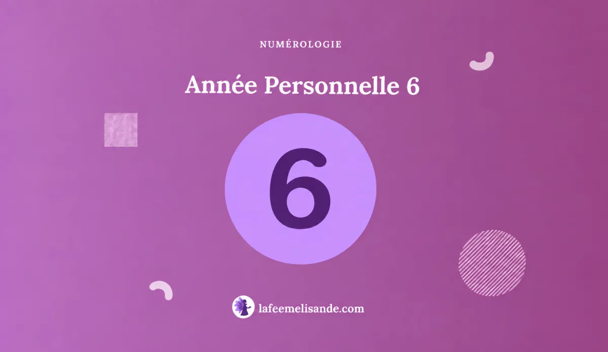 Année personnelle 6 : amour, famille et responsabilités