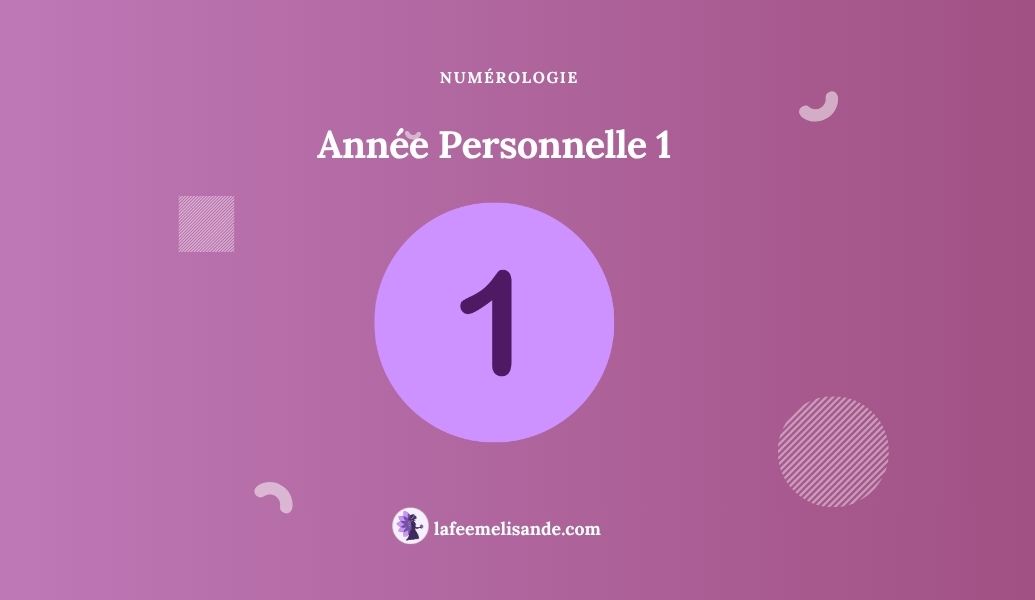 Un nouveau cycle commence avec l'année personnelle 1