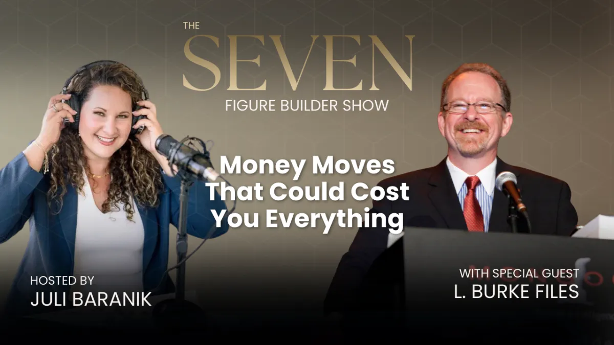 #145: Money Moves That Could Cost You Everything (and How to Avoid Them) with L. Burke Files