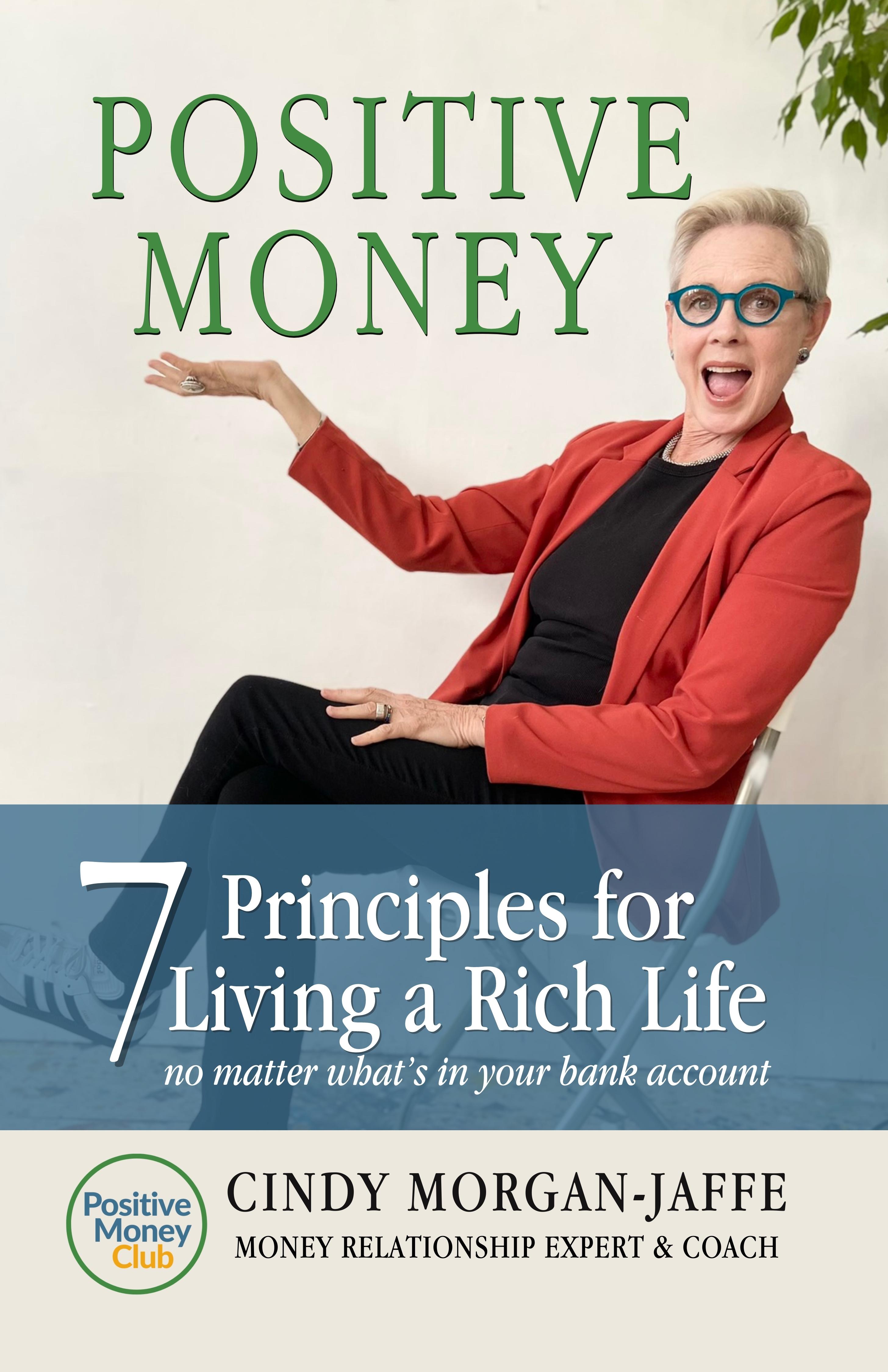 Positive Money - 7 Principles for Living a Rich Life