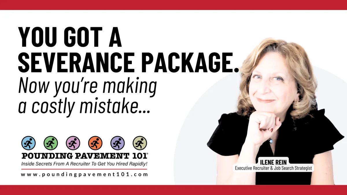 You Got A Severance Package. Now You're Making A Costly Mistake... 