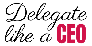 Delegate like a CEO