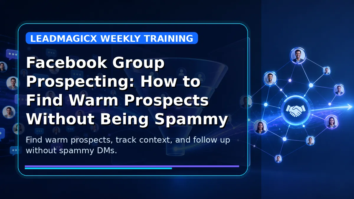 Facebook Group Prospecting: How to Find Warm Prospects Without Being Spammy