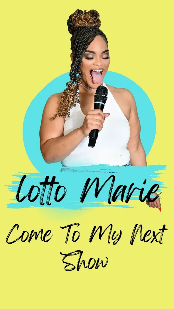 Comedian Lotto Marie next show