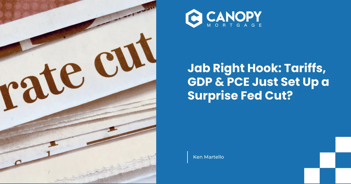 Jab Right Hook: Tariffs, GDP & PCE Just Set Up a Surprise Fed Cut?  