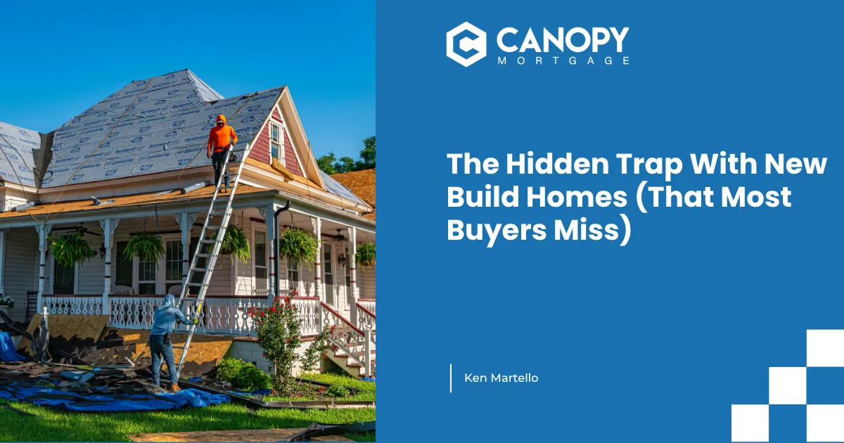 The Hidden Trap With New Build Homes (That Most Buyers Miss)