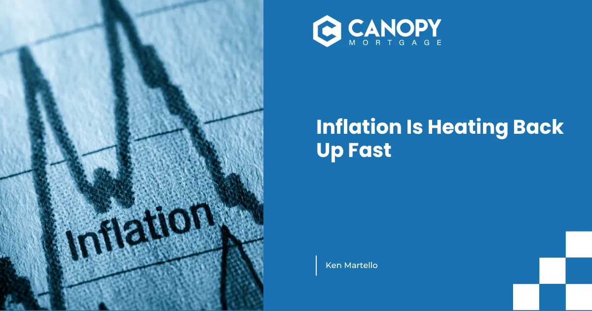 Inflation Is Heating Back Up Fast