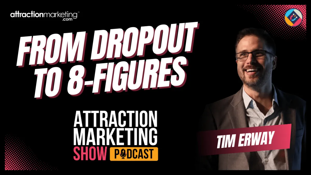 attraction marketing show tim erway