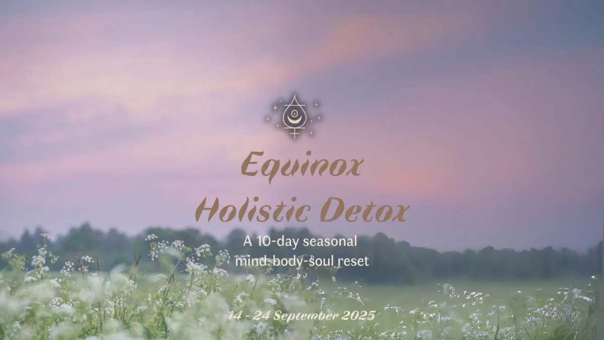 Equinox Holistic Detox: The exclusive hybrid course + community + VIP coaching that helps holistic wellness seekers achieve mind-body-spirit balance.