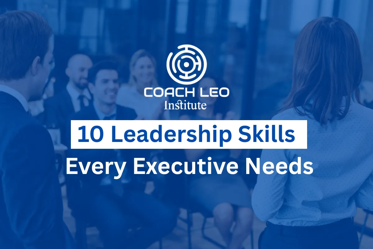10 Leadership Skills Every Executive Needs