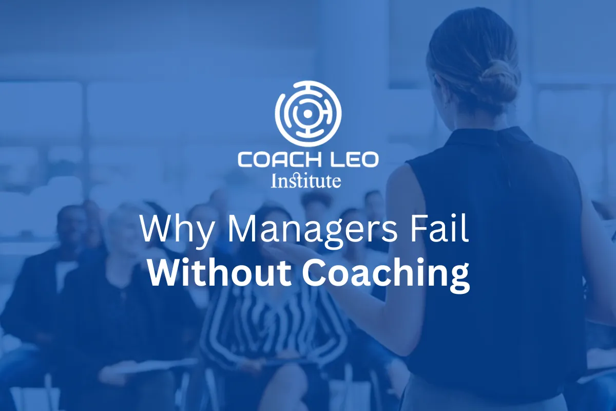 Why Managers Fail Without Coaching