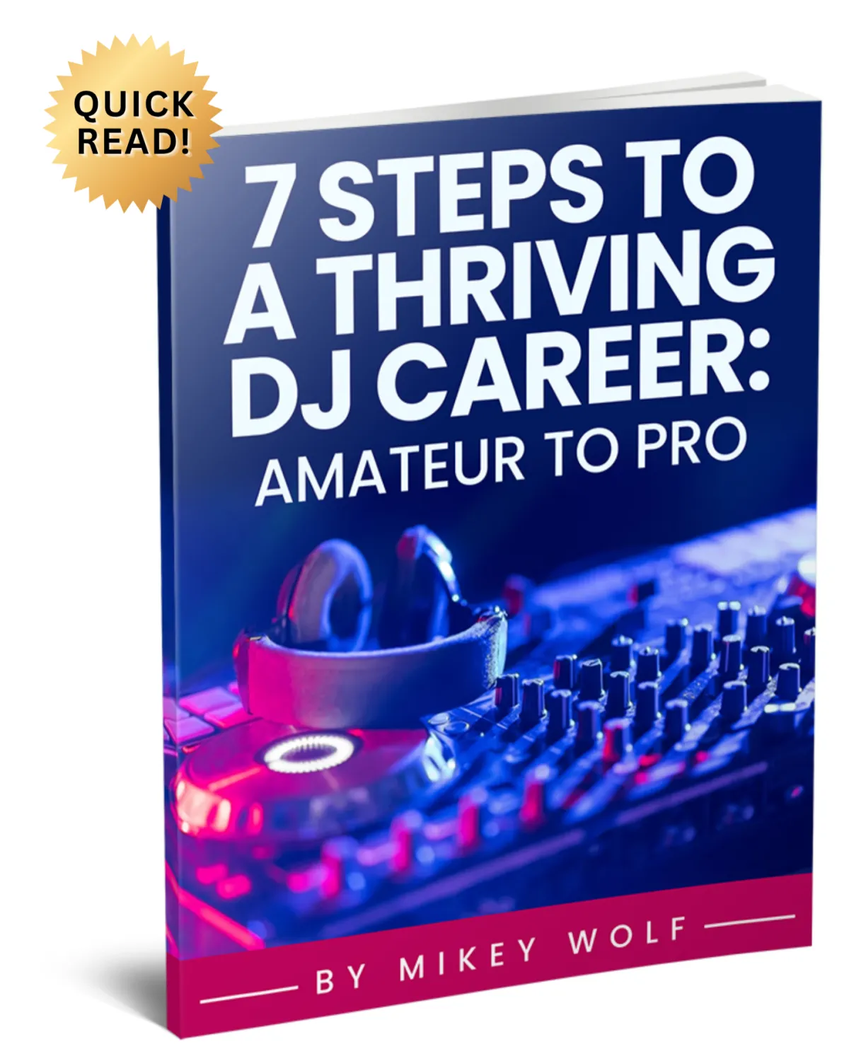 7 Steps to a Thriving DJ Career, Free e-book