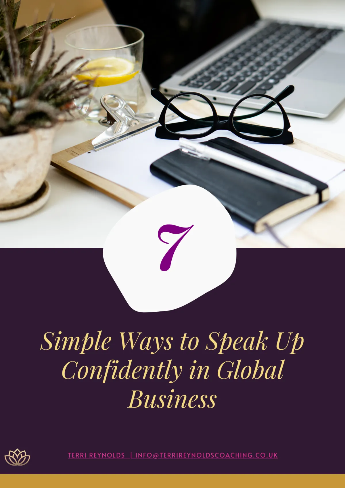 freebiecover photo with glasses notepad drink and computer for 7 Simple Ways to Speak Up Confidently in Global Business guide