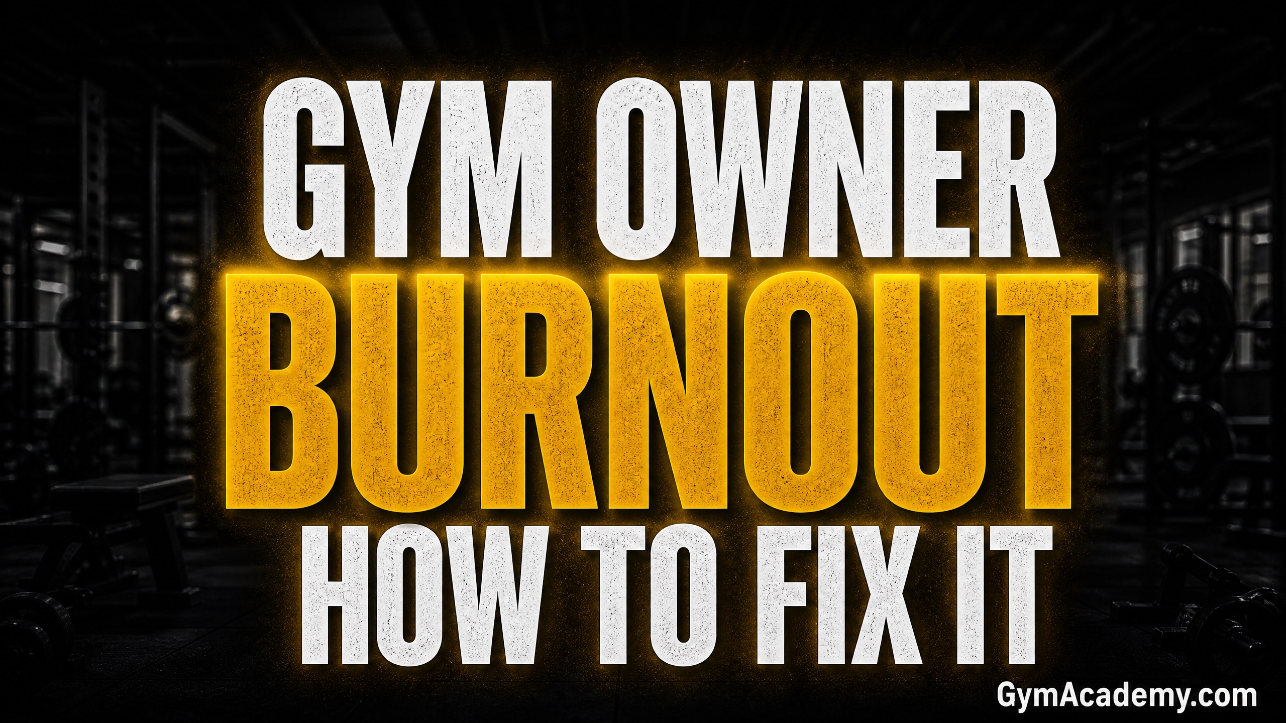 Gym Owner Burnout: Why It Happens and How to Fix It