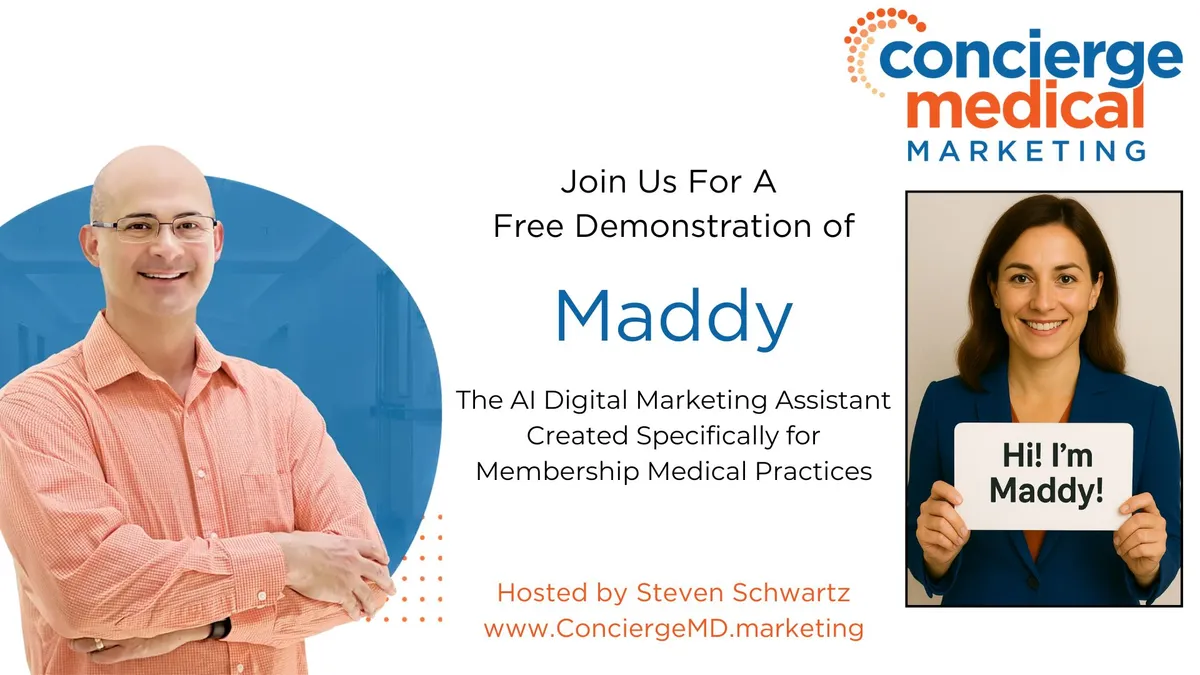 Demo of Maddy - The AI Digital Marketing Assistant For Membership Medical Practices -- Hosted by Steven Schwartz