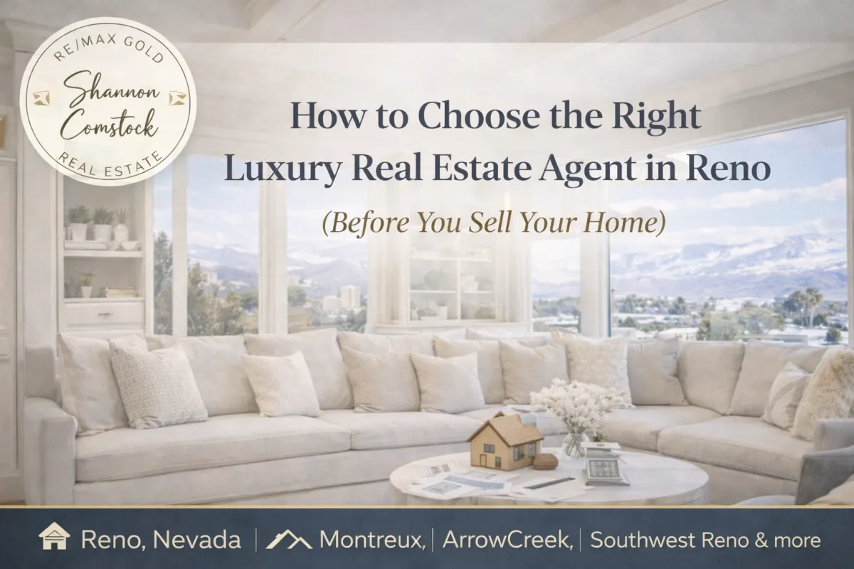 How to Choose the Right Luxury Real Estate Agent in Reno (Before You Sell Your Home)