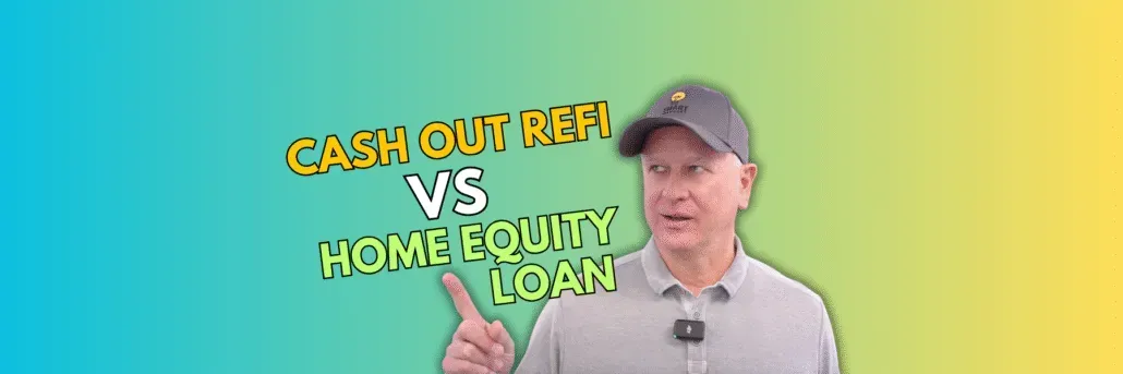 Which is better for you? Cash out refi vs home equity loan