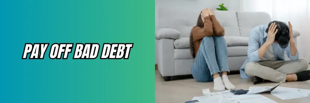 Pay Off Bad Debt