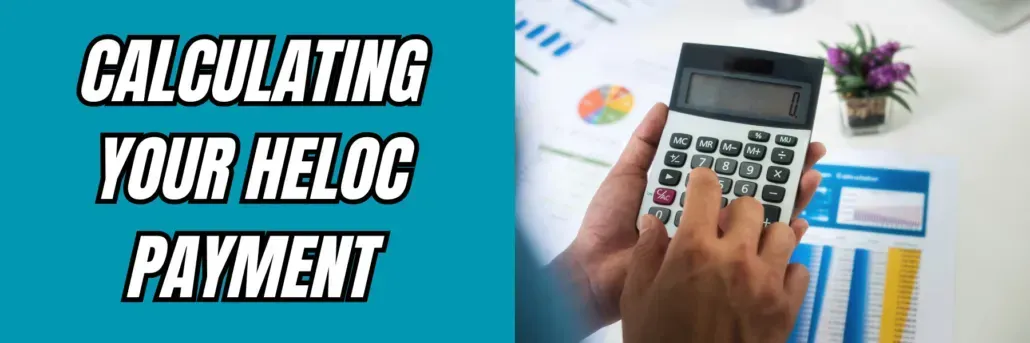 Calculating Your HELOC Payment