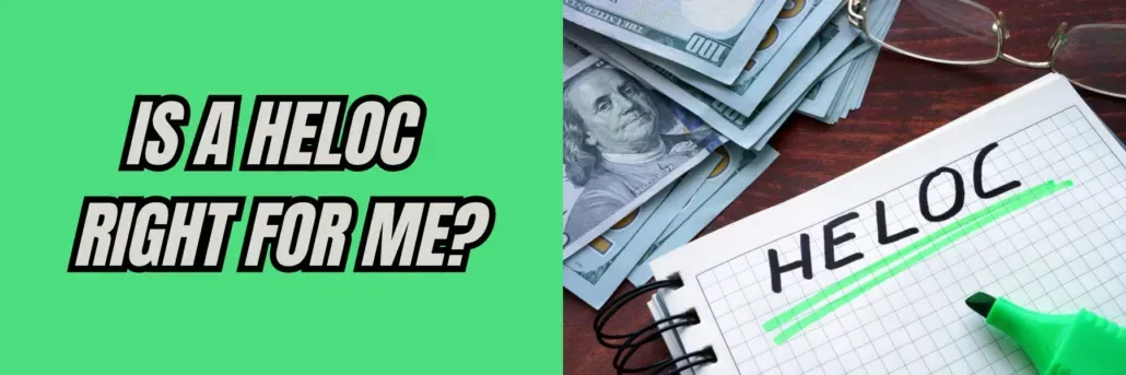Is a HELOC right for me?