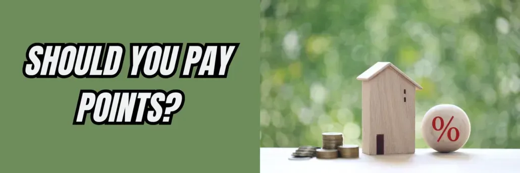 Should you pay points?