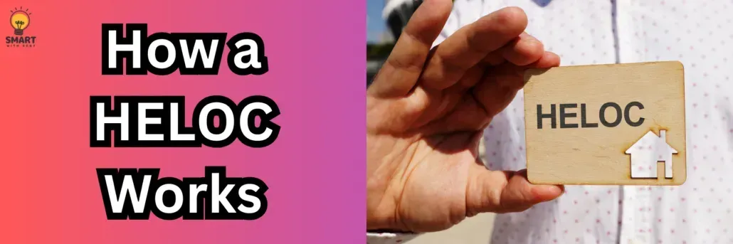 How a HELOC Works