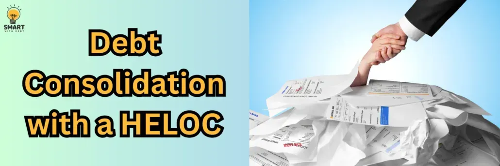 Debt Consolidation with a HELOC