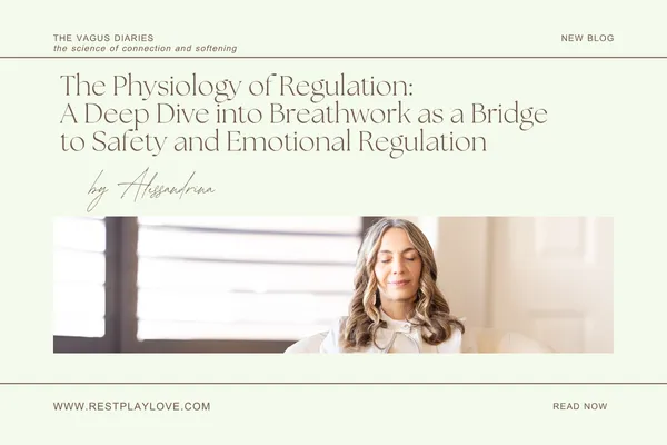 The Physiology of Regulation: A Deep Dive into Breathwork as a Bridge to Safety and Emotional Regulation