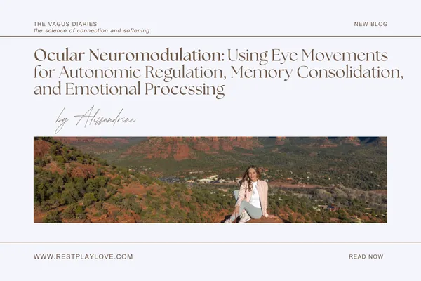 Ocular Neuromodulation: Using Eye Movements for Autonomic Regulation, Memory Consolidation, and Emotional Processing