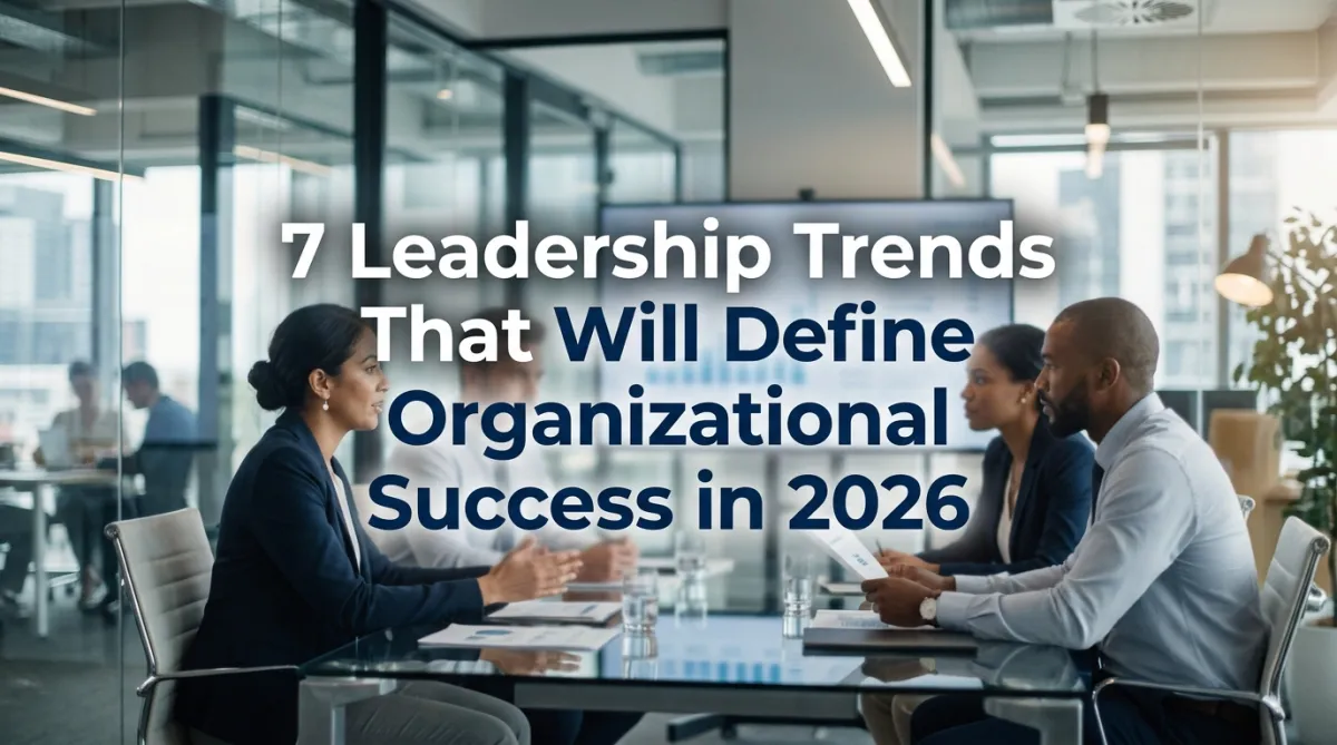 7 Leadership Trends That Define Success in 2026