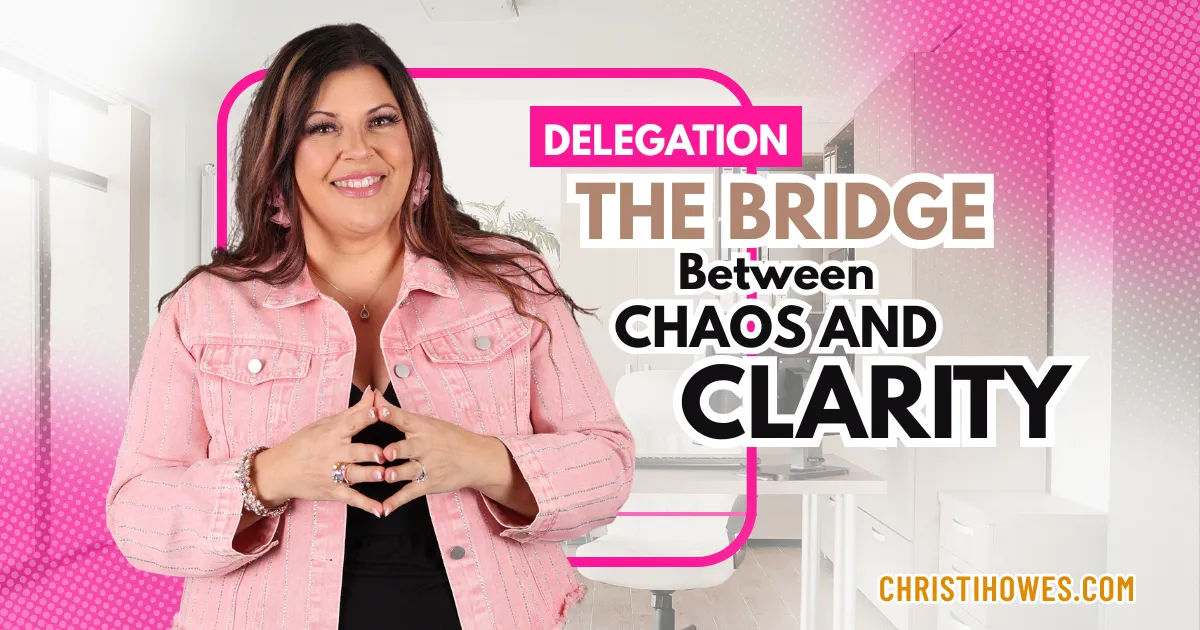 Delegation—The Bridge Between Chaos and Clarity